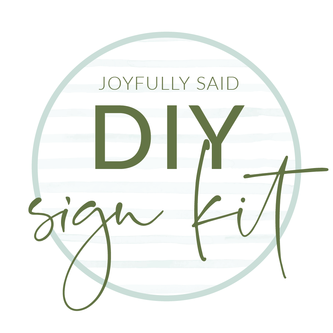 DIY Sign Kits – Joyfully Said