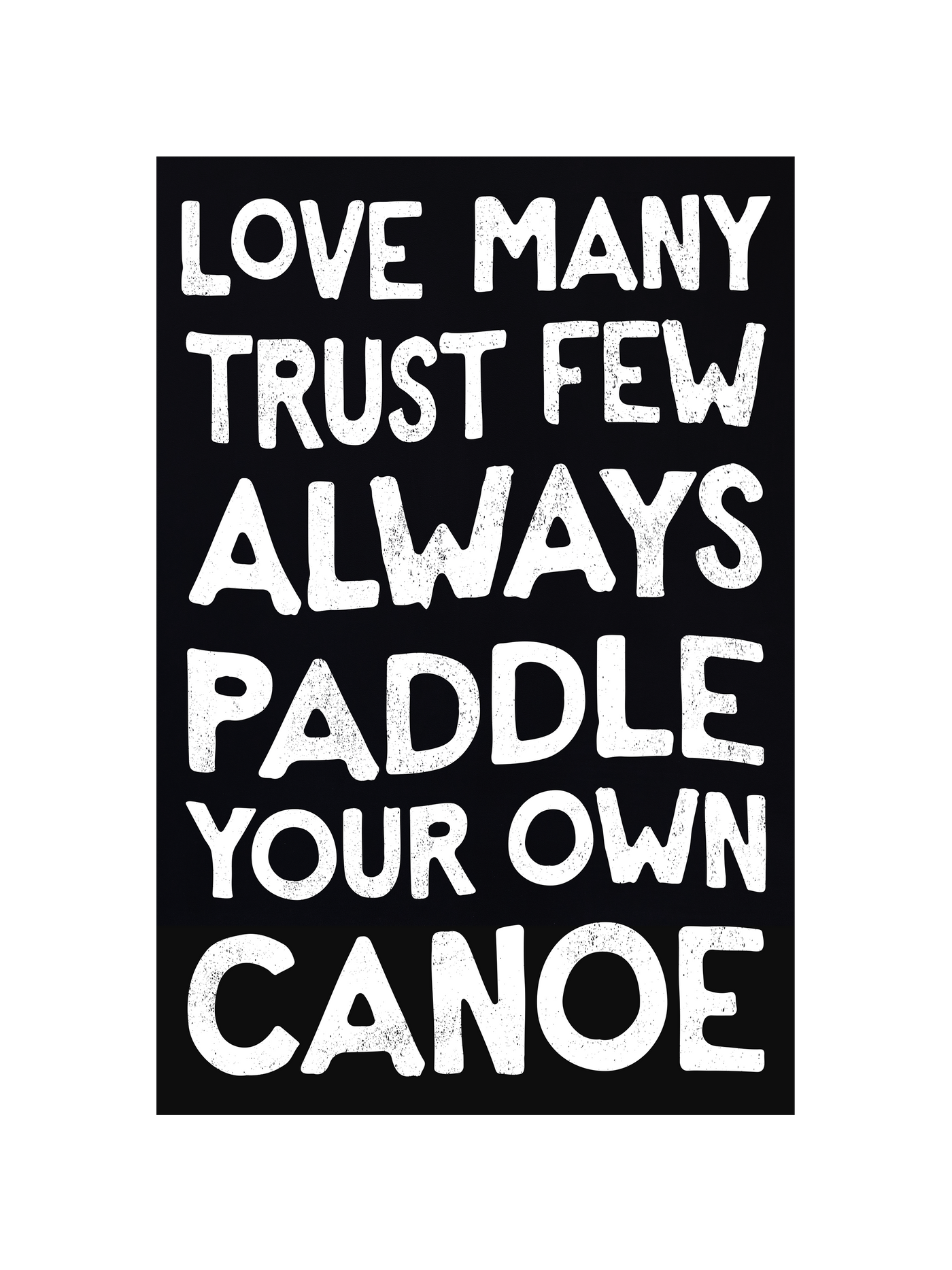 Paddle Your Own Canoe