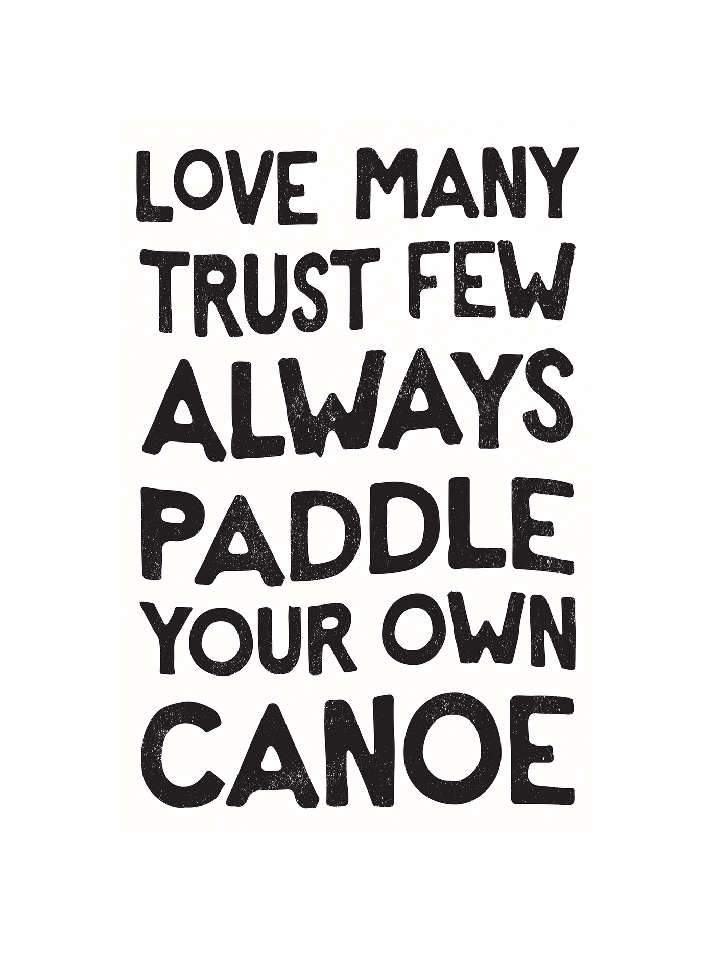 Paddle Your Own Canoe