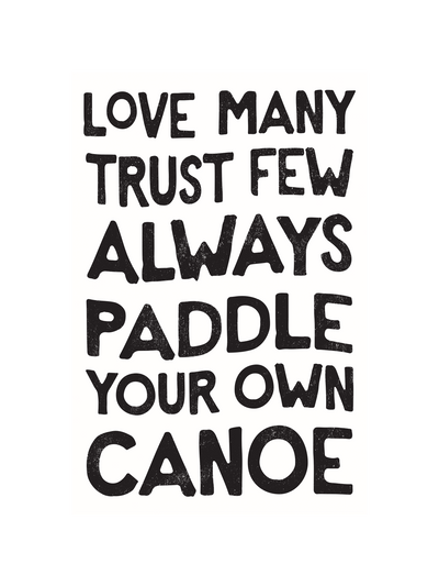 Paddle Your Own Canoe