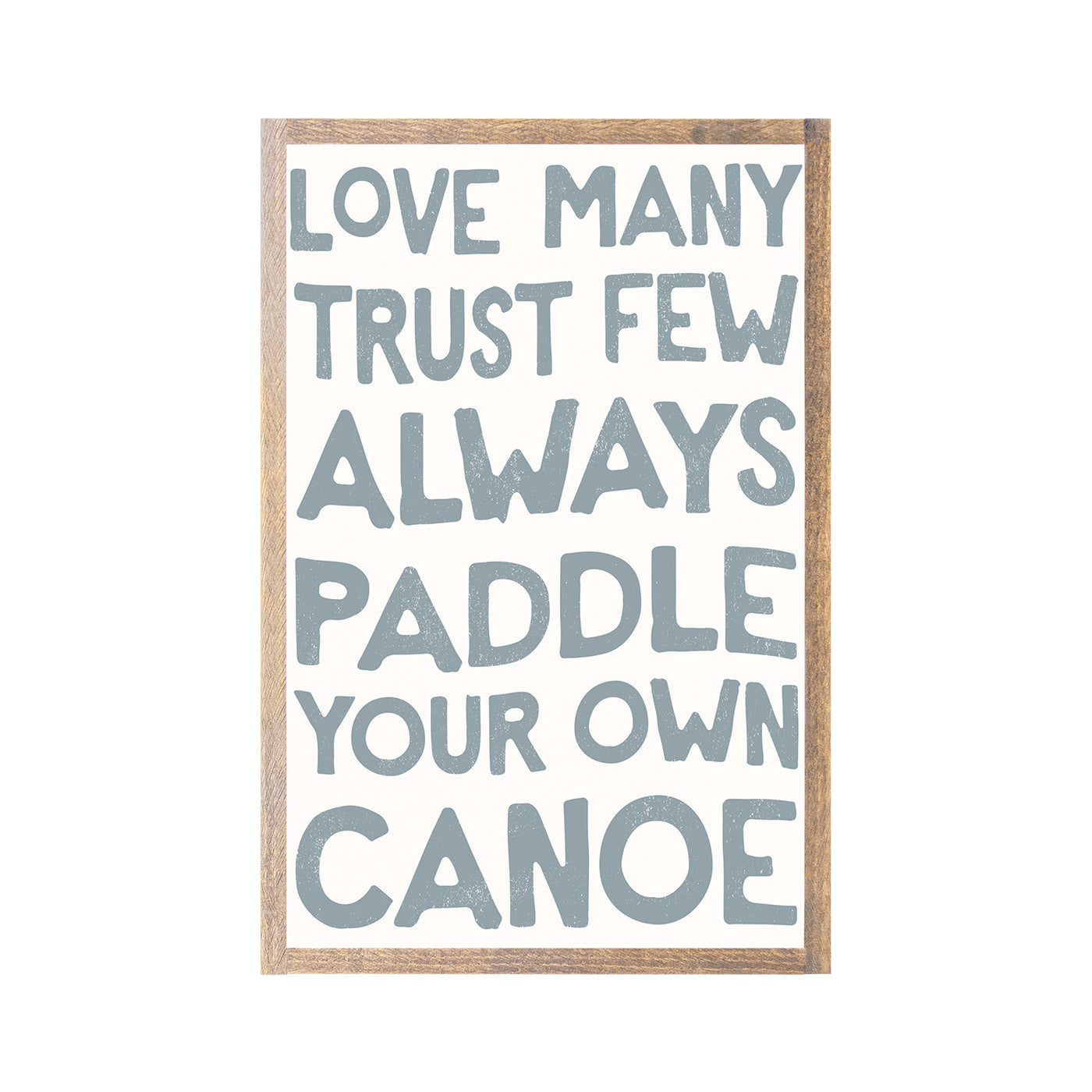 Paddle Your Own Canoe