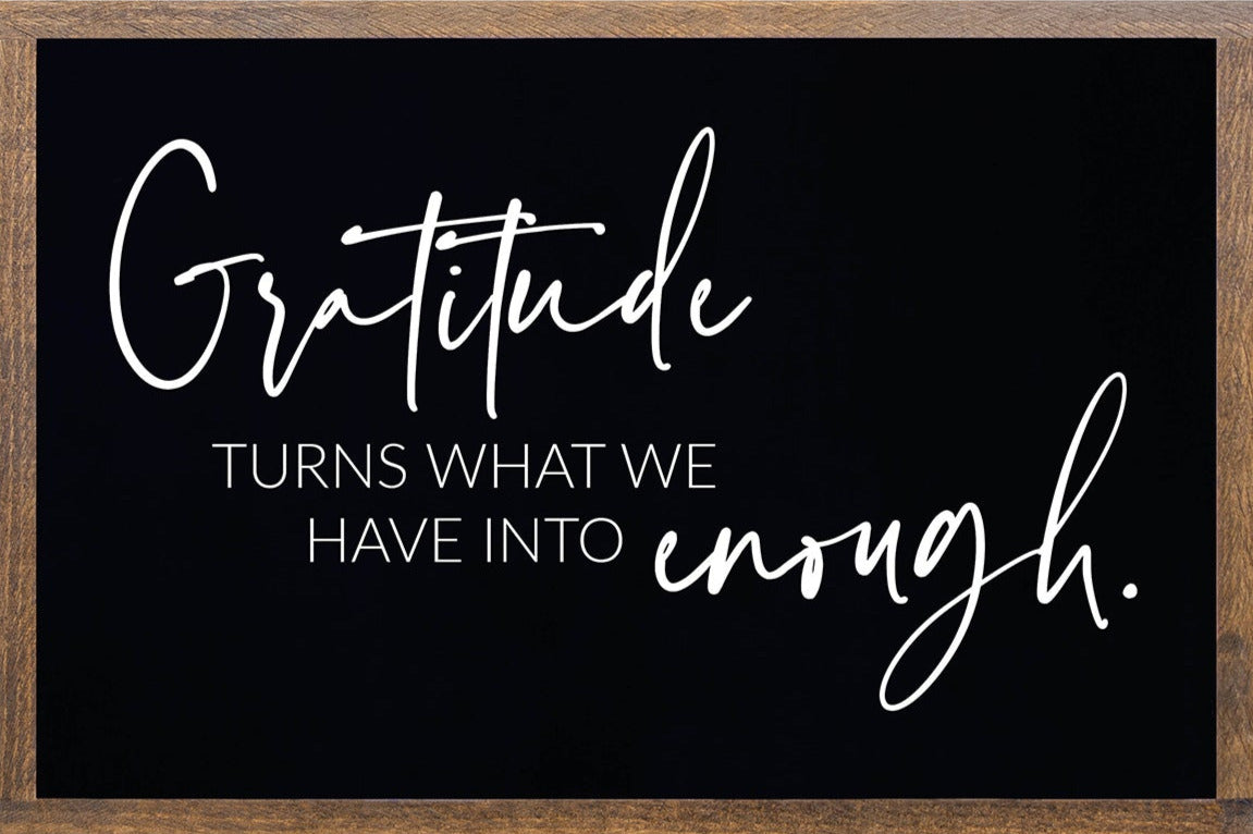 Gratitude Turns Into Enough