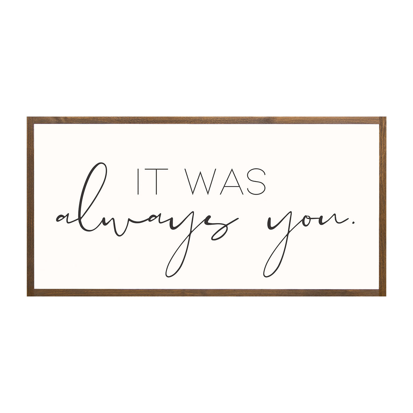 It Was Always You