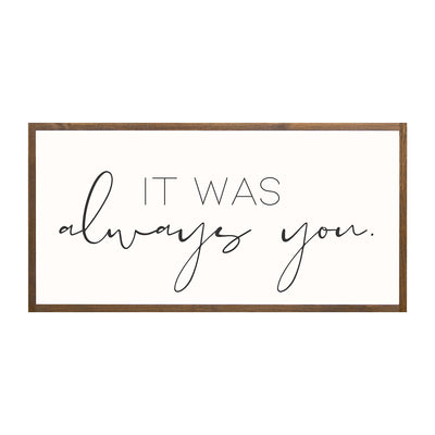 It Was Always You