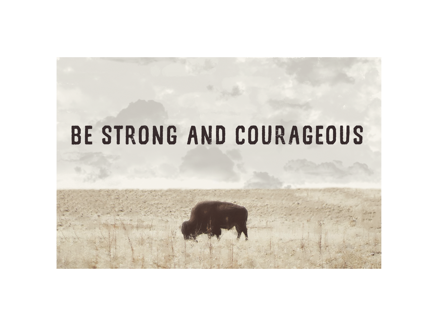 Strong & Courageous