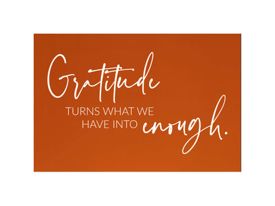 Gratitude Turns Into Enough