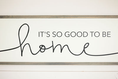 It’s So Good to be Home