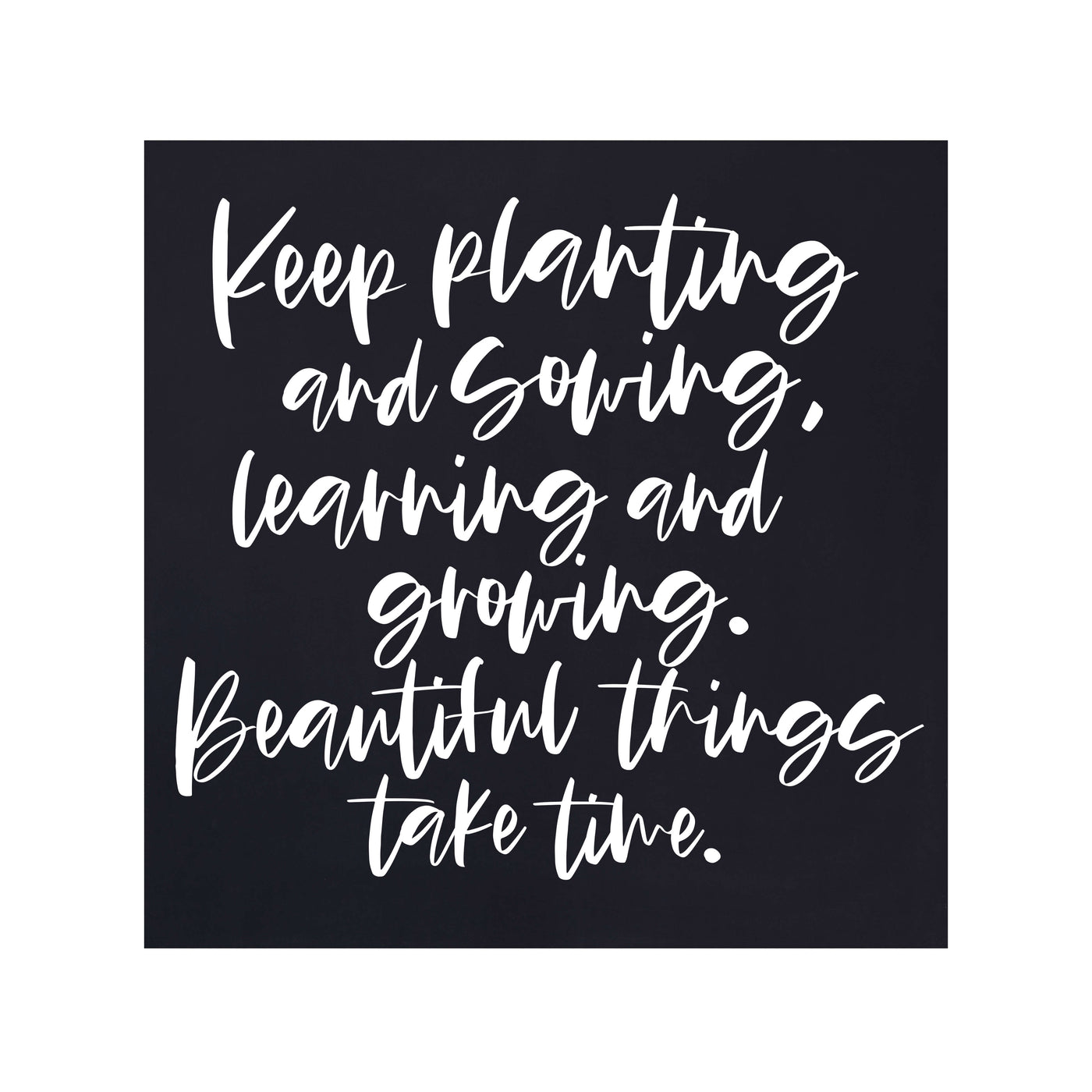 Keep Planting and Sowing