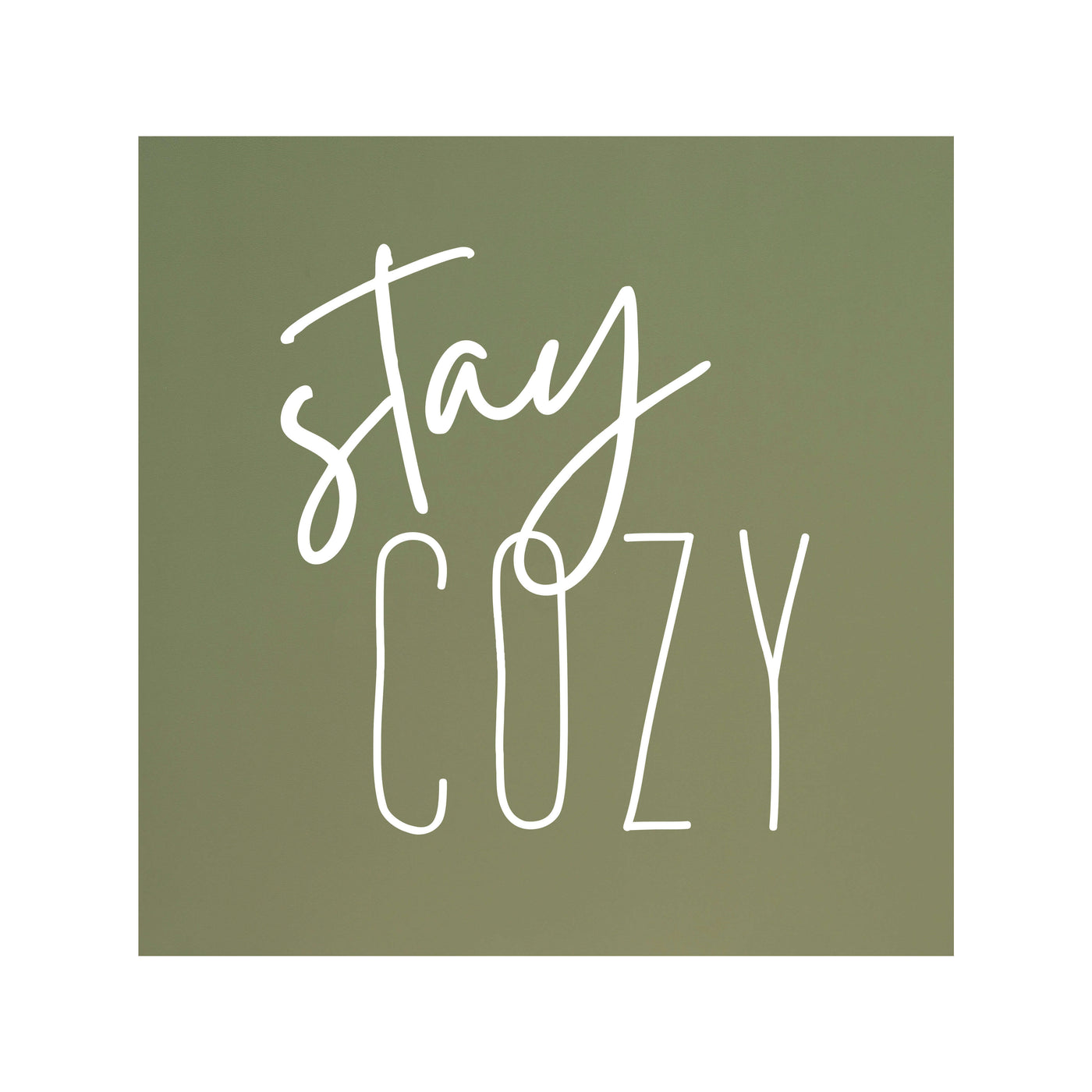 Stay Cozy