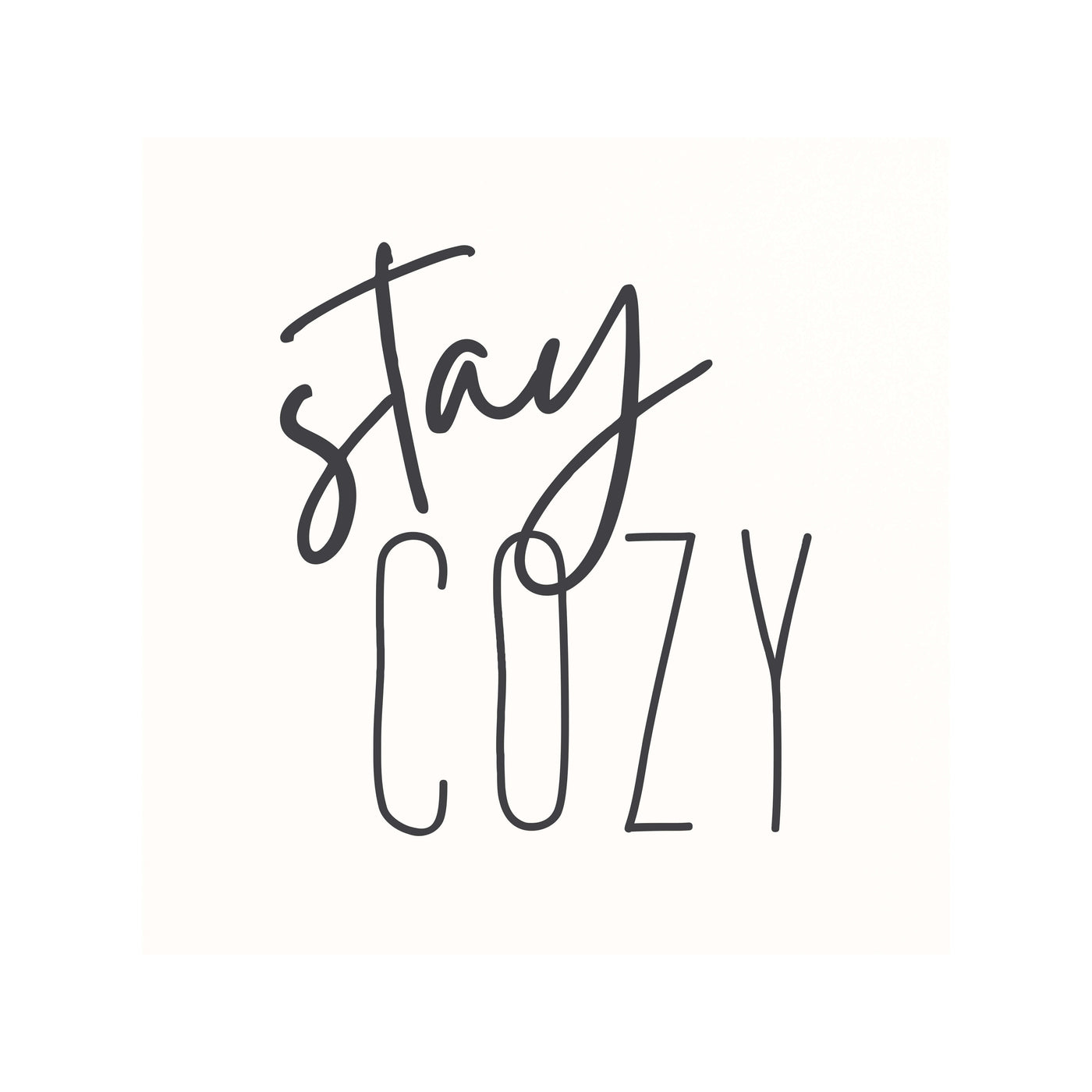 Stay Cozy